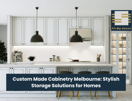  Custom Made Cabinetry Melbourne: Stylish Storage Solutions for Homes 